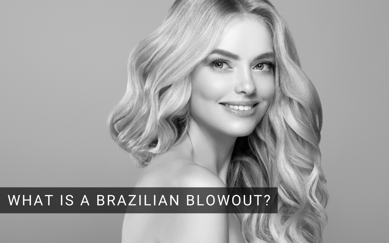What is a Brazilian Blowout