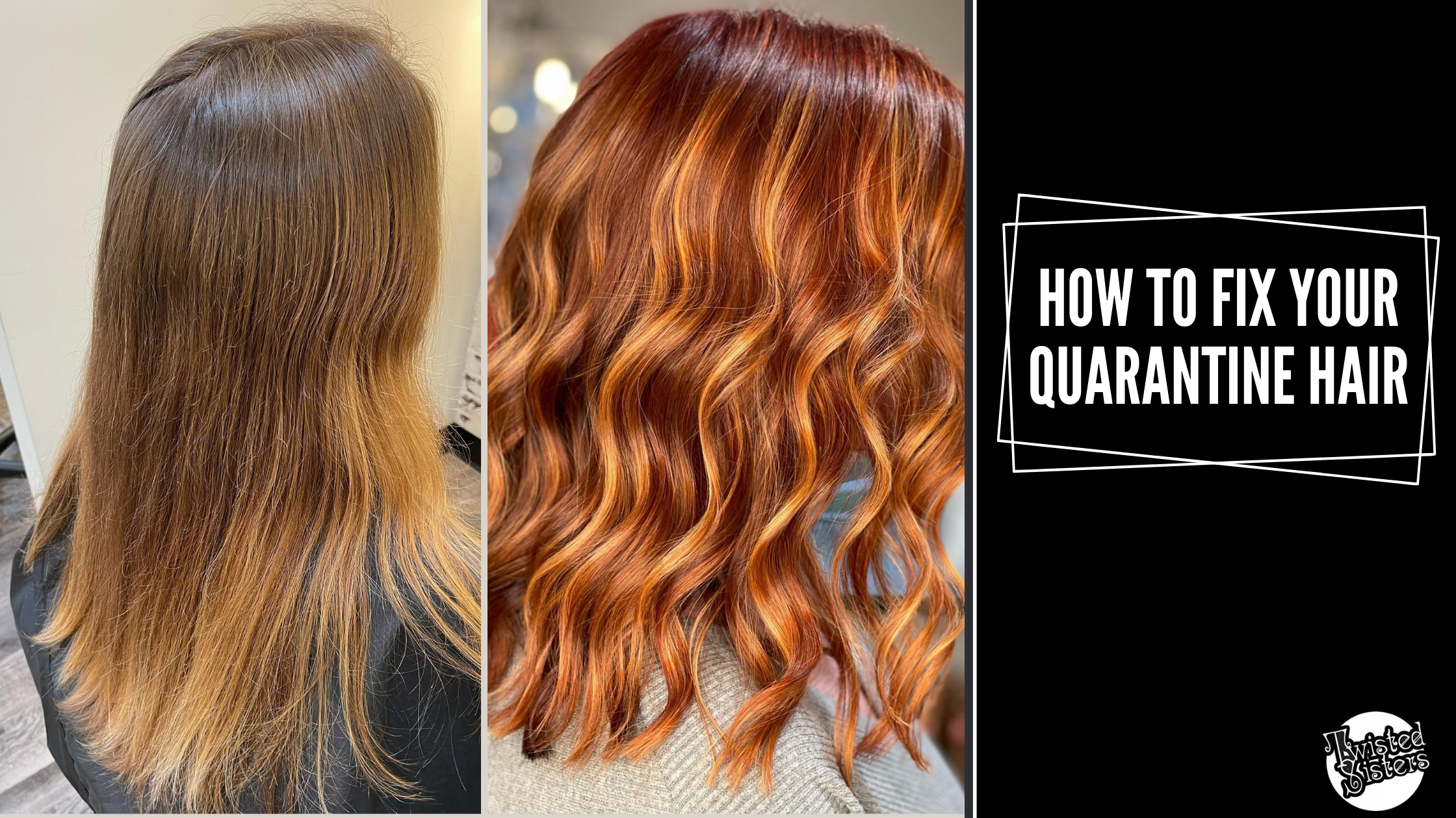 How to Fix Your DIY Hair Dye Job You Did in Quarantine - Twisted Sisters