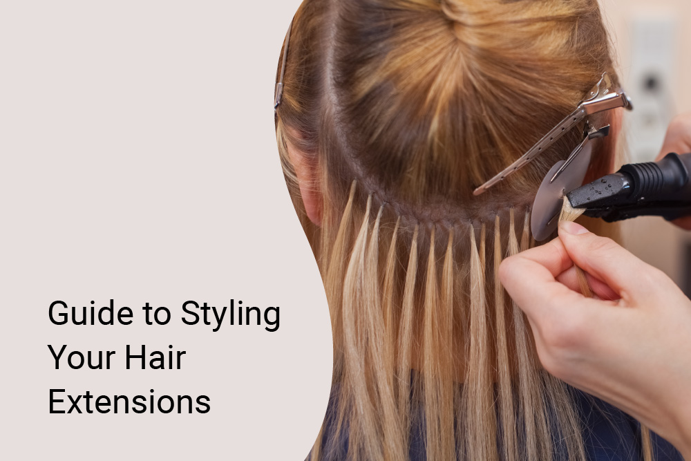 Guide to Styling Your Hair Extensions - Twisted Sisters