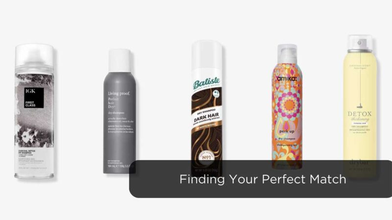 Finding Your Perfect Match | The Five Best Dry Shampoos